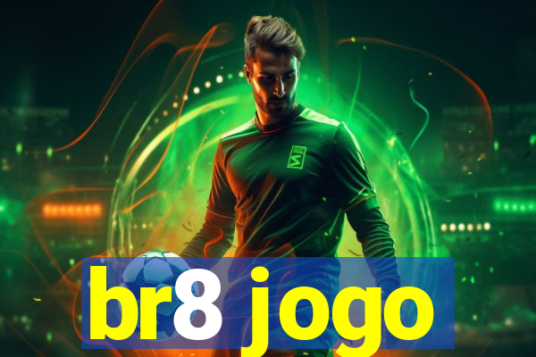 br8 jogo